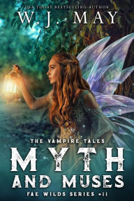 Title: Myth and Muses (Fae Wilds Series, #11), Author: W.J. May