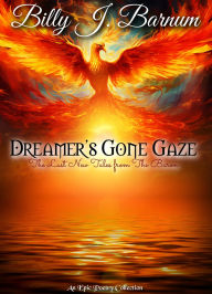 Title: Dreamer's Gone Gaze The Last New Tales from The Baron, Author: Billy J. Barnum