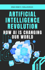Title: Artificial Intelligence Revolution, Author: dalugduganamae@gmail.com
