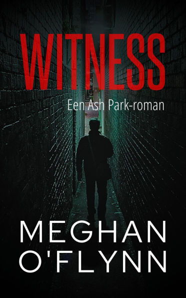 Witness: Een Ash Park-roman (Ash Park (Dutch), #10)