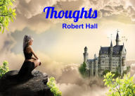 Title: Thoughts, Author: Robert Hall