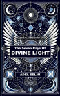 The Seven Rays Of Divine Light - Practical Angelic Magick