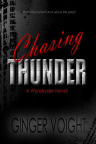 Title: Chasing Thunder, Author: Ginger Voight