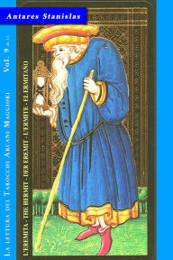 Title: L'Eremita - Vol. 9 di 22 (La lettura dei Tarocchi Arcani maggiori, #9), Author: Antares Stanislas
