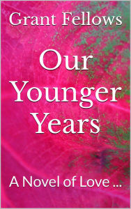 Title: Our Younger Years, Author: GRANT FELLOWS