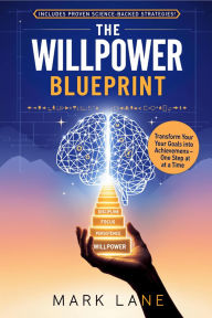 Title: The Willpower Blueprint, Author: Mark Lane