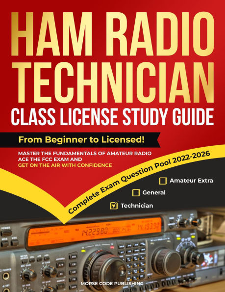 Ham Radio Technician Class License Study Guide (Ham Radio License Study Guides, #1)