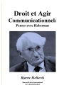 Droit Et Agir Communicationnel : Penser Avec Habermas