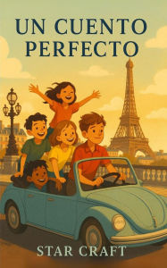 Title: Un Cuento Perfecto (Powers of the Planet, #1), Author: Star Craft
