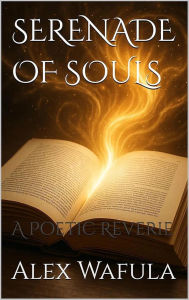 Title: SERENADE OF SOULS, Author: Alex Wafula