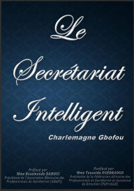 Title: Le Secrétariat Intelligent, Author: Charlemagne Gbofou
