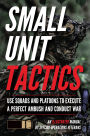 Small Unit Tactics: An Illustrated Manual (Small Unit Soldiers, #1)