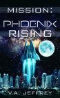 Phoenix Rising (Mission, #7)