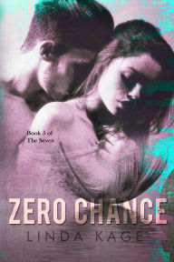 Title: Zero Chance (The Seven, #5), Author: Linda Kage
