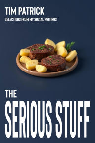 Title: The Serious Stuff, Author: Tim Patrick
