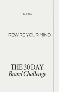 Title: Unshackled: Rewire Your Mind in 30 Days, Author: Jk tifa