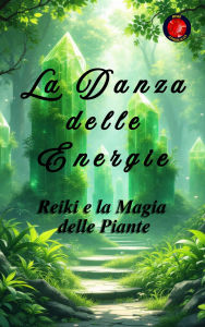 Title: La Danza delle Energie, Author: Alina Rubi