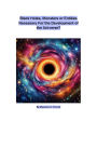 Black Holes, Honsters Or Entities Necessary For the Development Of the Universe? (Bidimentional time, #5)
