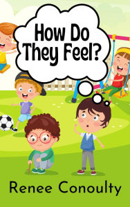 Title: How Do They Feel?, Author: Renee Conoulty