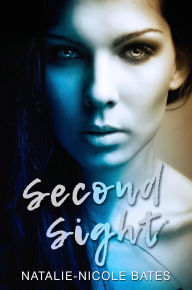 Title: Second Sight, Author: Natalie-Nicole Bates