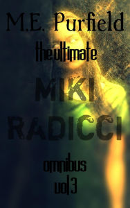 Title: The Ultimate Miki Radicci Omnibus Vol 3, Author: M.E. Purfield