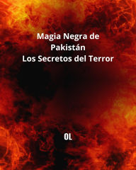Title: Magia Negra de Pakistán, los Secretos del Terror, Author: OL