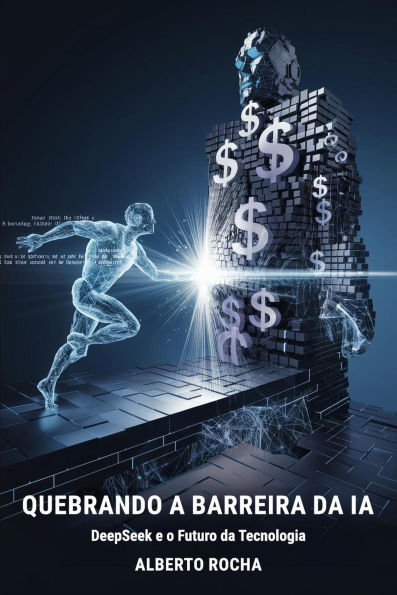 Quebrando a barreira da IA: A história do DeepSeek e o futuro da tecnologia
