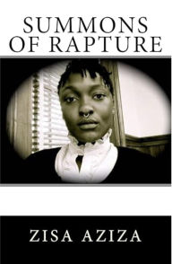 Title: Summons Of Rapture (Negress Of Saturn's Deeds, #3), Author: Zisa Aziza