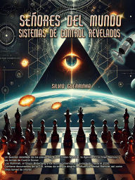 Title: Señores del Mundo -Sistemas de Control Revelados, Author: Silvio Guerrinha