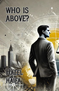 Title: Who Is Above?, Author: Hazel Haifa