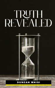 Title: Truth Revealed, Author: Duncan Mnisi