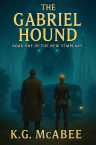 Title: The Gabriel Hound, Author: K.G. McAbee