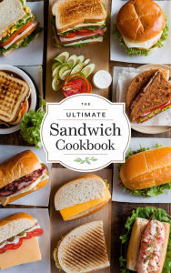 Title: The Ultimate Sandwich Cookbook (Dishes, #5), Author: Olivia Bennett