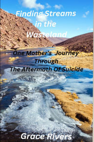 Title: Finding Streams in the Wasteland, Author: Grace Rivers