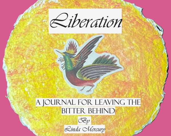 Liberation: A Journal for Leaving the Bitter Behind (The Dream Factory, #8)