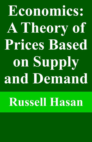 Economics: A Theory of Prices Based on Supply and Demand