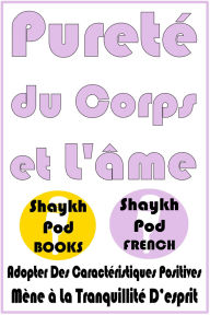 Title: Pureté du Corps et L'âme, Author: ShaykhPod French