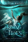 Rising Tides (Sea of Mermaid Secrets, #2)