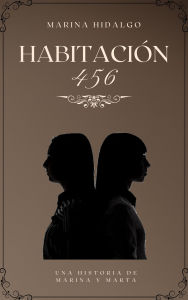 Title: HABITACIÓN 456, Author: Marina Hidalgo Granado