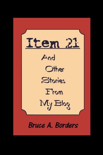 Item 21 And other Stories from My Blog