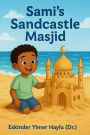 Sami's Sandcastle Masjid