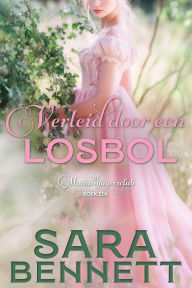 Title: Verleid door een Losbol (The Husband Hunters Club (Dutch Edition), #1), Author: Sara Bennett