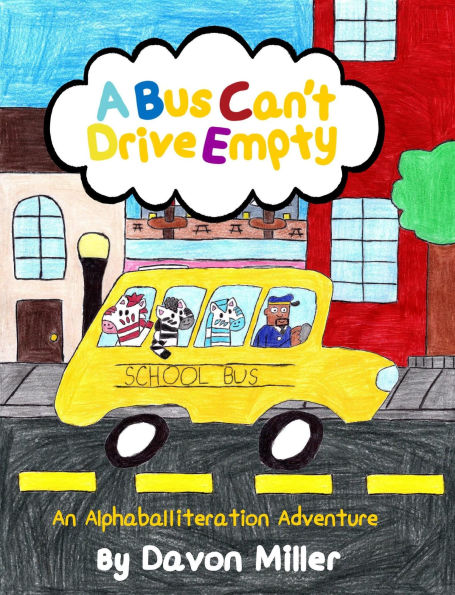 A Bus Can't Drive Empty: An Alphaballiteration Adventure