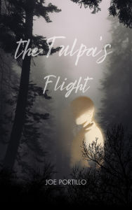 Title: The Tulpa's Flight, Author: Joe Portillo