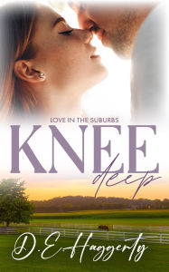 Title: Knee Deep (Love in the Suburbs, #4), Author: D.E. Haggerty