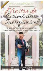 Title: Mestre de Cerimônias Inesquecível, Author: Ylich Tarazona