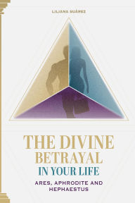 Title: The Divine Betrayal in your Life, Author: Liliana Suárez