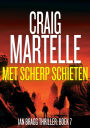 Met scherp schieten (Ian Bragg, #7)