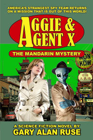 Title: Aggie & Agent X - The Mandarin Mystery, Author: Gary Alan Ruse