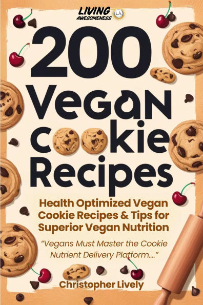 200 Vegan Cookie Recipes to Make and Master